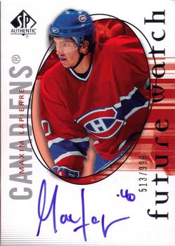 #200 Maxim Lapierre - Montreal Canadiens - 2005-06 SP Authentic Hockey