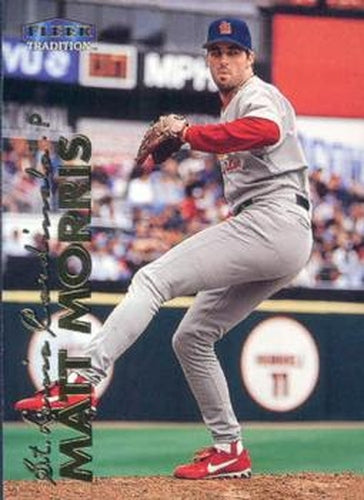 #200 Matt Morris - St. Louis Cardinals - 1999 Fleer Tradition Baseball