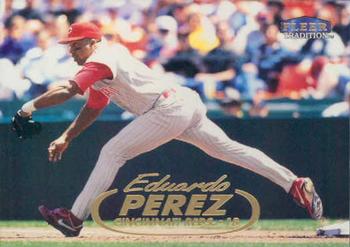 #203 Eduardo Perez - Cincinnati Reds - 1998 Fleer Tradition Baseball