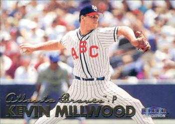 #206 Kevin Millwood - Atlanta Braves - 1999 Fleer Tradition Baseball