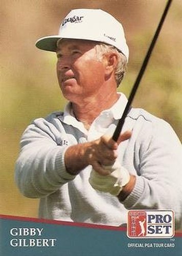 #207 Gibby Gilbert - 1991 Pro Set PGA Tour Golf