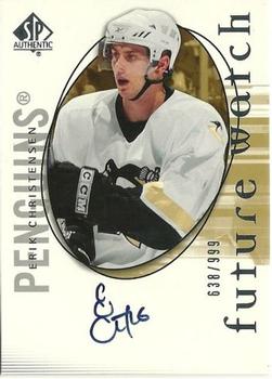 #208 Erik Christensen - Pittsburgh Penguins - 2005-06 SP Authentic Hockey