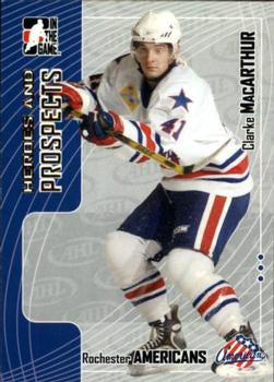 #209 Clarke MacArthur - Rochester Americans - 2005-06 In The Game Heroes and Prospects Hockey