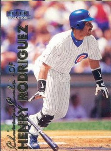 #209 Henry Rodriguez - Chicago Cubs - 1999 Fleer Tradition Baseball