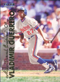 #20 Vladimir Guerrero - Montreal Expos - 1999 Fleer Tradition Baseball