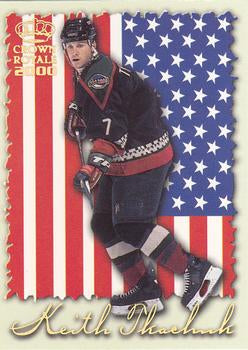 #20 Keith Tkachuk - Phoenix Coyotes - 1999-00 Pacific Crown Royale - International Glory Hockey