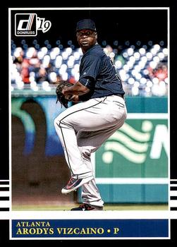 #212 Arodys Vizcaino - Atlanta Braves - 2019 Donruss Baseball