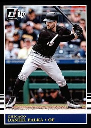 #213 Daniel Palka - Chicago White Sox - 2019 Donruss Baseball
