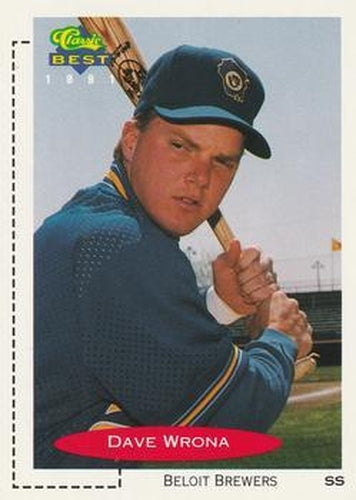 #213 Dave Wrona - Beloit Brewers - 1991 Classic Best Baseball