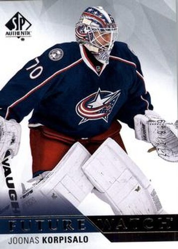 #213 Joonas Korpisalo - Columbus Blue Jackets - 2015-16 SP Authentic Hockey