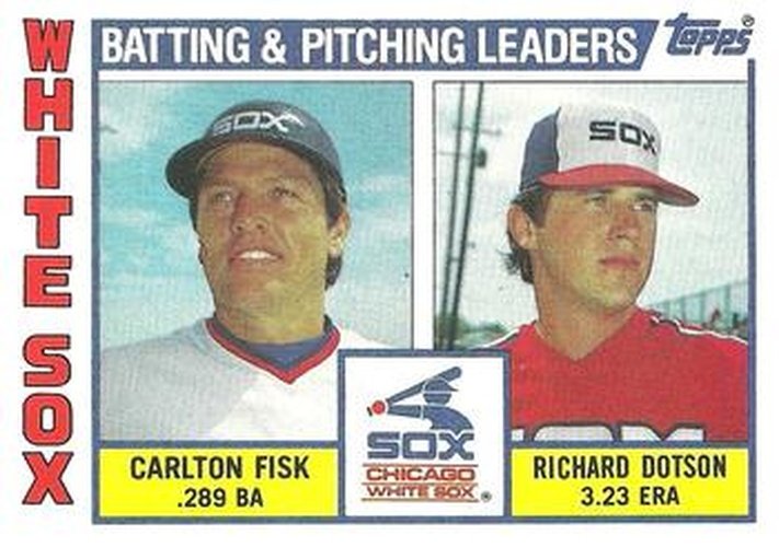 #216 White Sox Leaders / Checklist Carlton Fisk / Richard Dotson - Chicago White Sox - 1984 Topps Baseball