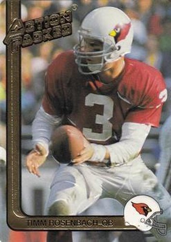 #218 Timm Rosenbach - Phoenix Cardinals - 1991 Action Packed Football