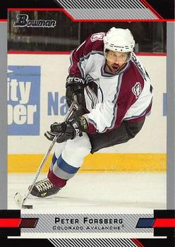 #21 Peter Forsberg - Colorado Avalanche - 2003-04 Bowman Draft Picks and Prospects Hockey