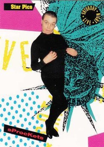 #21 Sprockets - 1992 Star Pics Saturday Night Live