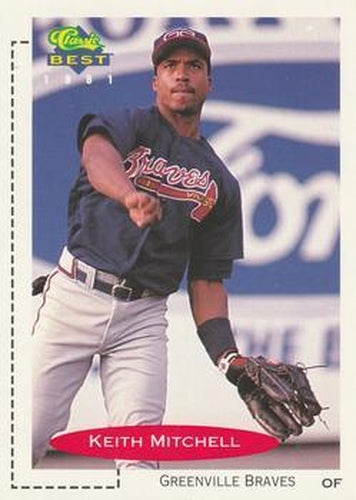 #224 Keith Mitchell - Greenville Braves - 1991 Classic Best Baseball