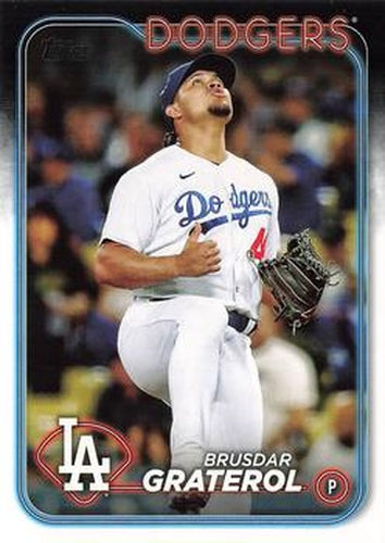 #225 Brusdar Graterol - Los Angeles Dodgers - 2024 Topps Baseball