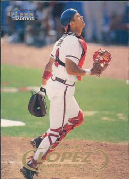 #227 Javier Lopez - Atlanta Braves - 1998 Fleer Tradition Baseball
