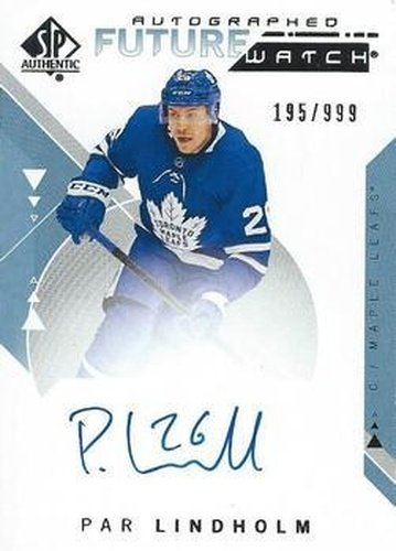#229 Par Lindholm - Toronto Maple Leafs - 2018-19 SP Authentic Hockey
