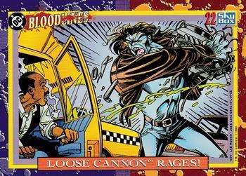 #22 Loose Cannon Rages! - 1993 SkyBox DC Comics Bloodlines