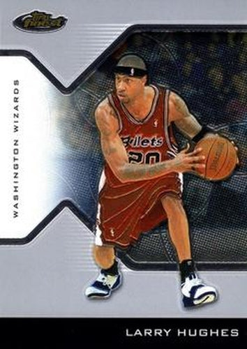 #22 Larry Hughes - Washington Wizards - 2004-05 Finest Basketball