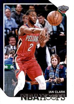 #231 Ian Clark - New Orleans Pelicans - 2018-19 Hoops Basketball