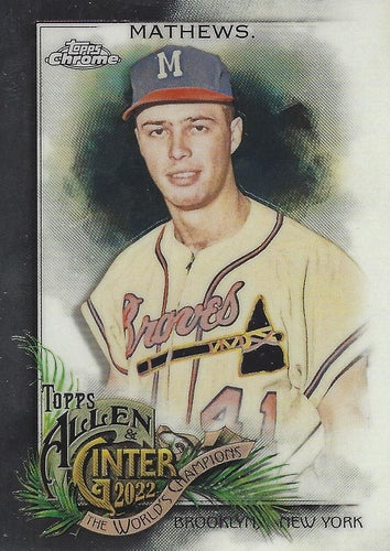 #243 Eddie Mathews - Milwaukee Braves - 2022 Topps Allen & Ginter Chrome Baseball
