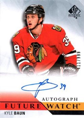 #243 Kyle Baun - Chicago Blackhawks - 2015-16 SP Authentic Hockey