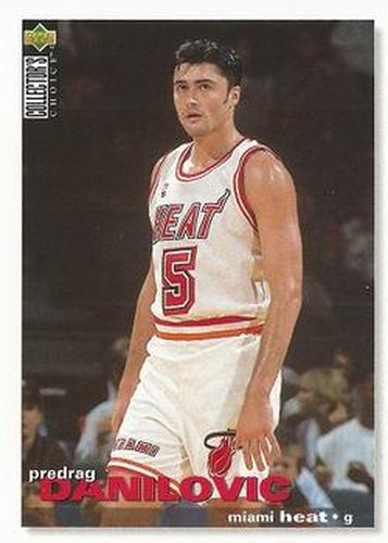 #245 Predrag Danilovic - Miami Heat - 1995-96 Collector's Choice Basketball
