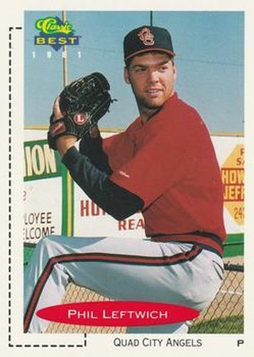 #247 Phil Leftwich - Quad City Angels - 1991 Classic Best Baseball