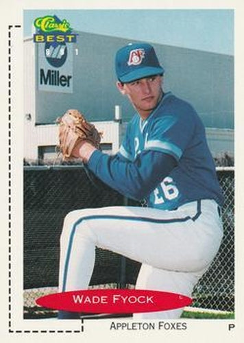 #249 Wade Fyock - Appleton Foxes - 1991 Classic Best Baseball