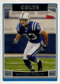 #249 Brandon Stokley - Indianapolis Colts - 2006 Topps Football