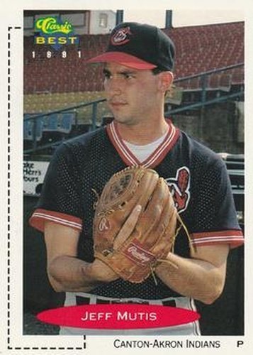 #24 Jeff Mutis - Canton-Akron Indians - 1991 Classic Best Baseball