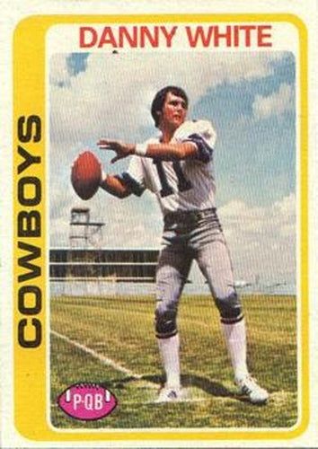 #24 Danny White - Dallas Cowboys - 1978 Topps Football