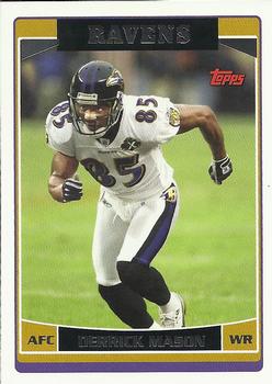 #251 Derrick Mason - Baltimore Ravens - 2006 Topps Football