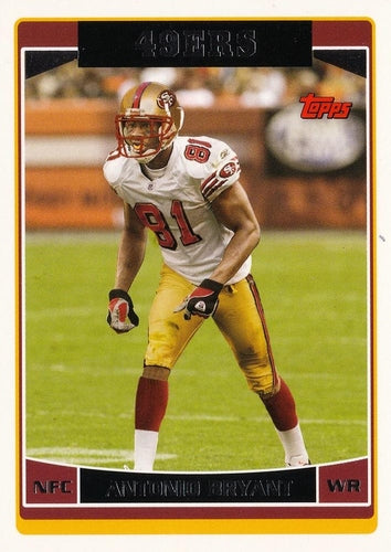 #252 Antonio Bryant - San Francisco 49ers - 2006 Topps Football