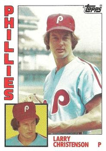 #252 Larry Christenson - Philadelphia Phillies - 1984 Topps Baseball