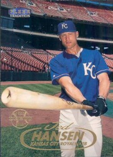 #252 Jed Hansen - Kansas City Royals - 1998 Fleer Tradition Baseball