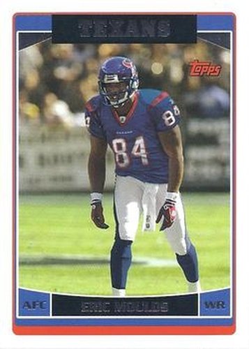 #254 Eric Moulds - Houston Texans - 2006 Topps Football
