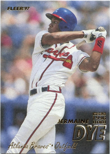 #254 Jermaine Dye - Atlanta Braves - 1997 Fleer Baseball