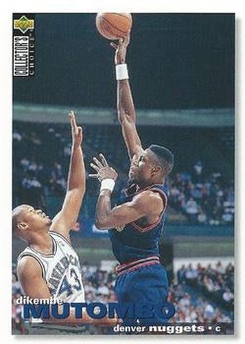 #255 Dikembe Mutombo - Denver Nuggets - 1995-96 Collector's Choice Basketball