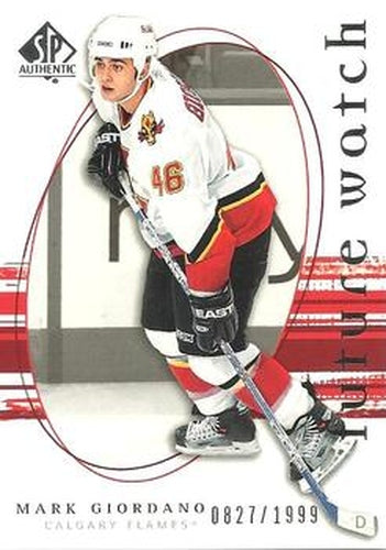 #255 Mark Giordano - Calgary Flames - 2005-06 SP Authentic Hockey