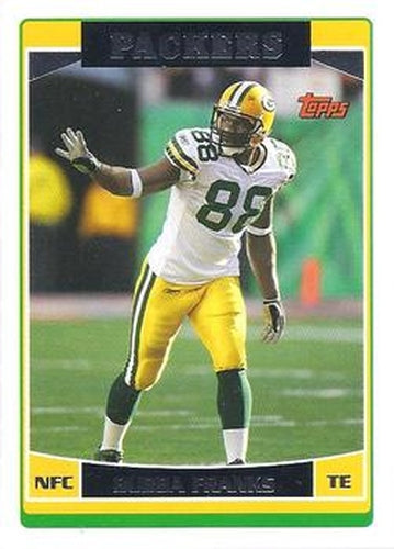 #255 Bubba Franks - Green Bay Packers - 2006 Topps Football