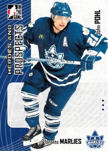#257 John Pohl - Toronto Marlies - 2005-06 In The Game Heroes and Prospects Hockey