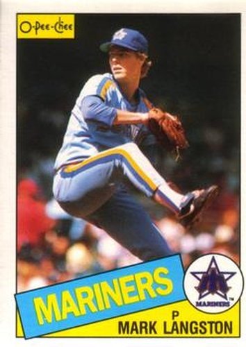 #259 Mark Langston - Seattle Mariners - 1985 O-Pee-Chee Baseball