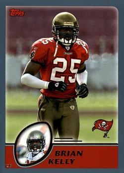 #259 Brian Kelly - Tampa Bay Buccaneers - 2003 Topps Football