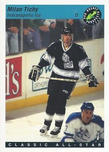 #25 Milan Tichy - Indianapolis Ice - 1993 Classic Pro Prospects Hockey