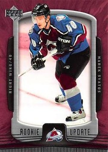 #25 Marek Svatos - Colorado Avalanche - 2005-06 Upper Deck Rookie Update Hockey