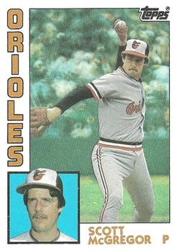 #260 Scott McGregor - Baltimore Orioles - 1984 Topps Baseball