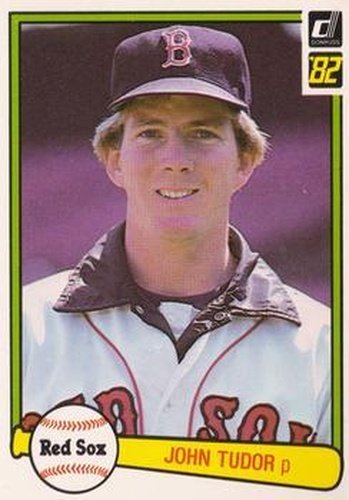 #260 John Tudor - Boston Red Sox - 1982 Donruss Baseball