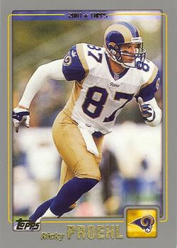 #260 Ricky Proehl - St. Louis Rams - 2001 Topps Football